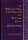 The Measurement of Environmental and Resource Values: Theory and Methods