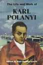 The Life and Work of Karl Polanyi