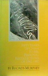Fifty Years of China to Me: Personal Recollections of 1942-1992 (Monograph and Occasional Papers Series / the Association for Asian Studies)
