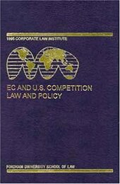 Annual Proceedings of the Fordham Corporate Law Institute: International Antitrust Law & Policy