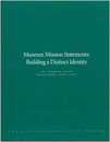 Museum Mission Statements: Building a Distinct Identity Resource Report