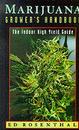 Marijuana Grower's Handbook: The Indoor High Yield Guide