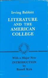 Literature and the American College: Essays in Defense of the Humanities