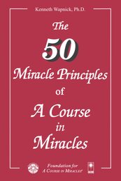 The Fifty Miracle Principles of A Course in Miracles