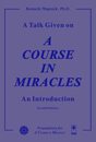 A Talk Given on A Course in Miracles: An Introduction