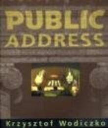 Krzysztof Wodiczko: Public Address