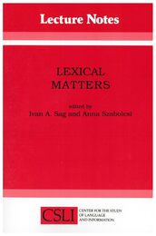 Lexical Matters (Center for the Study of Language and Information Publication Lecture Notes)