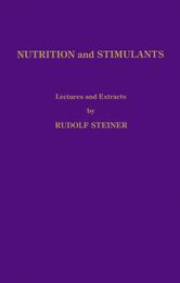 Rudolf Steiner on Nutrition and Stimulants: Lectures and Extracts