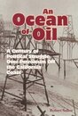 An Ocean of Oil: A Century of Political Struggle over Petroleum Off the California Coast