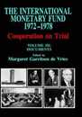 The International Monetary Fund 1972-1978: Cooperation on Trial