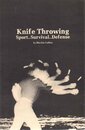 Knife Throwing: Sport Survival Defense