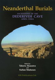 Neanderthal Burials - Excavations of the Dederiyeh Cave