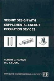 Seismic design with supplemental energy dissipation devices (Publication / Earthquake Engineering Research Institute)