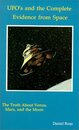 Ufos and the Complete Evidence from Space: The Truth About Venus Mars and the Moon