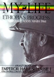 The Autobiography of Emperor Haile Sellassie I: King of Kings of All Ethiopia and Lord of All Lords