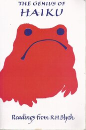 Genius of Haiku: Readings from R.H.Blyth on Poetry Life and Zen