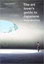 The art lover's guide to Japanese museums