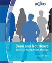 Seen and Not Heard: Voices of Young British Muslims