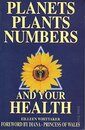 PLANETS PLANTS NUMBERS AND YOUR HEALTH