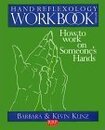 Hand Reflexology Workbook: How to Work on Someone's Hands