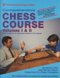 Comprehensive Chess Course/How to Teach Chess to Beginning and Intermediate Players/Volumes I & II in One