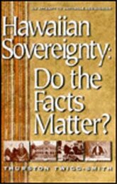Hawaiian Sovereignty: Do the Facts Matter