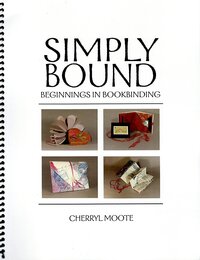 Simply Bound: Beginnings in Bookbinding