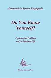 Do You Know Yourself? Psychological Problems and the Spiritual Life