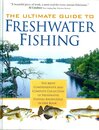 The Ultimate Guide to Freshwater Fishing
