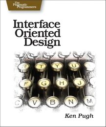 Interface Oriented Design: With Patterns (Pragmatic Programmers)