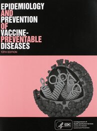 Epidemiology and Prevention of Vaccine-Preventable Diseases 13th Edition