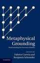 Metaphysical Grounding: Understanding the Structure of Reality