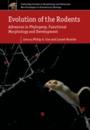 Evolution of the Rodents: Volume 5: Advances in Phylogeny Functional Morphology and Development (Cambridge Studies in Morphology and Molecules: New Paradigms in Evolutionary Bio Series Number 5)