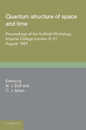 Quantum Structure of Space and Time