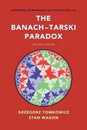 The Banach?Tarski Paradox (Encyclopedia of Mathematics and its Applications Series Number 163)