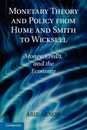 Monetary Theory and Policy from Hume and Smith to Wicksell: Money Credit and the Economy (Historical Perspectives on Modern Economics)
