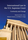 International Law in the U.S. Supreme Court: Continuity and Change