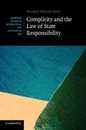 Complicity and the Law of State Responsibility (Cambridge Studies in International and Comparative Law Series Number 81)