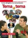 Tema a tema - Curso de conversacion: Libro del alumno (B2)
