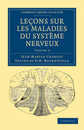 Lecons sur Les Maladies du Systeme Nerveux: Volume 2 (Cambridge Library Collection - History of Medicine)