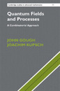 Quantum Fields and Processes: A Combinatorial Approach (Cambridge Studies in Advanced Mathematics)