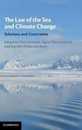 The Law of the Sea and Climate Change: Solutions and Constraints