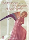 Frescoes by Angelico at San Marco (Official Guides to Florentine Museums)