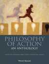 Philosophy of Action: An Anthology (Blackwell Philosophy Anthologies)