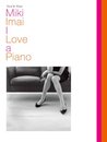 ヴォーカル&ピアノ 今井美樹/I Love a Piano