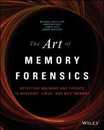 The Art of Memory Forensics: Detecting Malware and Threats in Windows Linux and Mac Memory
