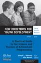 A Practical Guide to the Science and Practice of Afterschool Programming: New Directions for Youth Development Number 144 (J-B MHS Single Issue Mental Health Services)