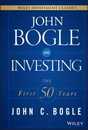 John Bogle on Investing: The First 50 Years (Wiley Investment Classics)
