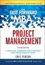 The Fast Forward MBA in Project Management (Fast Forward MBA Series)