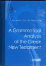 A Grammatical Analysis of the Greek New Testament (39) (Subsidia Biblica)